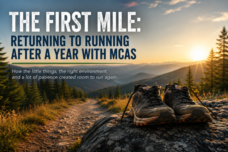 Running and MCAS – The First Mile: Returning to Running After a Year with MCAS