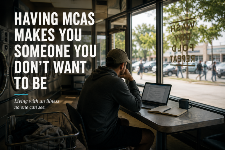 When Chronic Illness Tries to Change Who You Are – An MCAS Sufferer’s Rant